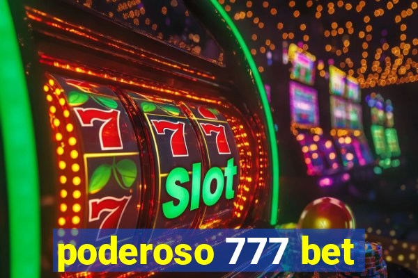 poderoso 777 bet